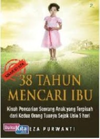 38 Tahun Mencari Ibu