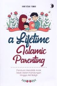 A Lifetime Islamic Parenting