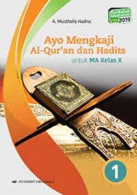 Ayo mengkaji al-qur'an dan hadits untuk MA kelas X
