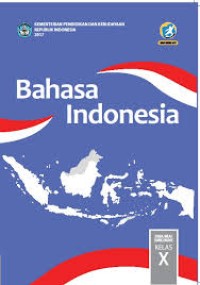 Bahasa Indonesia Untuk SMA/MA/SMK/MAK Kelas X