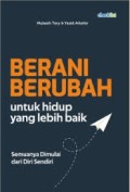 Berani Berubah Untuk Hidup Lebih Baik