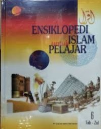 Ensiklopedi Islam Untuk Pelajar Jilid 6 : Tab - Zul