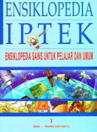 Ensiklopedia Iptek Jilid 1 : Bumi - Ruang & Waktu