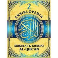 Ensiklopedia Mukjizat & Khasiat Al-Qur'an Jilid 2
