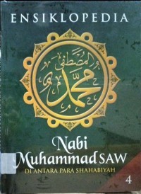 Ensiklopedia Nabi Muhammad SAW Diantara Shahabiyah Jilid 4