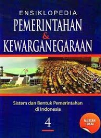 Ensiklopedia Pemerintahan & Kewarganegaraan Jilid 4