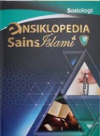 Enslikopedia Sains Islami Jilid 9 : Sosiologi