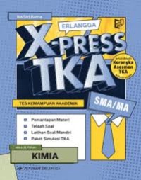 Erlangga X-PRESS TKA Kimia SMA/MA