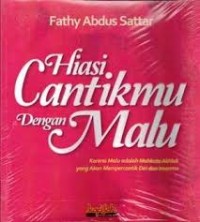 Hiasi Cantikmu dengan Malu