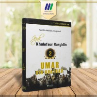 Jejak Khulafaur Rasyidin 2 : Umar Bin Khattab