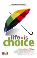 Life is Choice