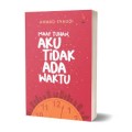 Maaf Tuhan, Aku Tidak Ada Waktu