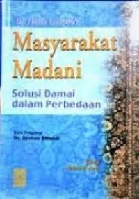 Masyarakat Madani : Solusi Damai Dalam Perbedaan