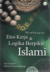 Membangun Etos Kerja & Logika Berpikir Islami