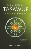 Mengenal Tasawuf : spiritualisme dalam Islam