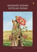 Menjadi Indah Setelah Patah