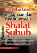 Menyingkap Keutamaan dan Keistimewaan Shalat Subuh