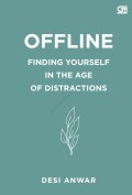 Offline : finding yourself in the age of distractions