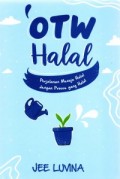 OTW Halal:Perjalanan menuju halal dengan proses yang halal