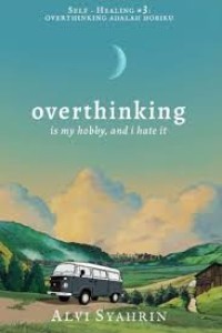 Overthinking Isw My Hobby, And I Hate It