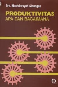 Produktivitas Apa dan Bagaimana