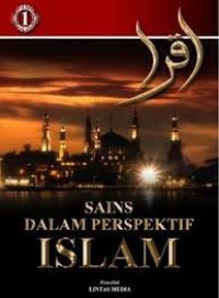 Sains Dalam Perspektif Islam : Jilid 1