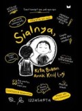 Sialnya, Kita Bukan Anak Kecil Lagi