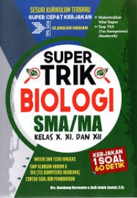 Image of Super Trik Biologi SMA/MA Kelas X, XI, XII