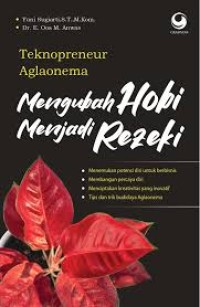 Teknopreneur Aglaonema : Mengubah Hobi Menjadi Rezeki