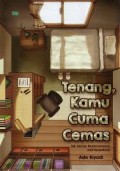 Tenang, Kamu Cuman Cemas