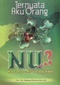 Ternyata Aku Orang NU : Kupas tuntas tradisi dan amaliyah NU