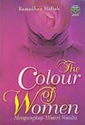 The Colour of Women : mengungkap misteri wanita