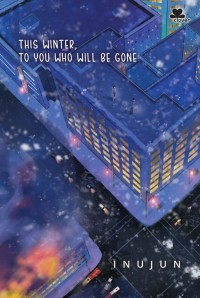 This Winter, To You Who Will Be Gone