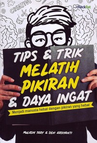 Tips & Trik Melatih Pikiran & Daya Ingat