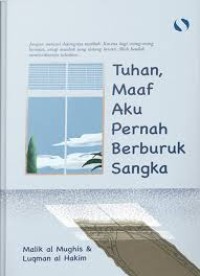 Tuhan, Maaf Aku Pernah Berburuk Sangka