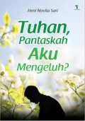 Tuhan,Pantaskah Aku Mengeluh?