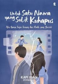 Untuk Satu Nama Yang Sulit Kuhapus
