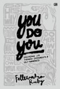 You Do You : discovering life through experiments & self-awareness